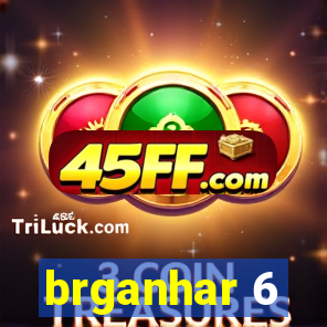 brganhar 6